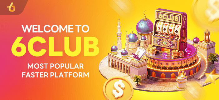 Welcome to 6 Club Online Gaming Platform – Fast and Popular Gaming Experience